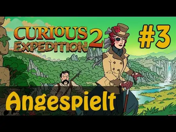 Let's Play Curious Expedition 2 #3: Der vermisste Missionar (Angespielt / Early Access)