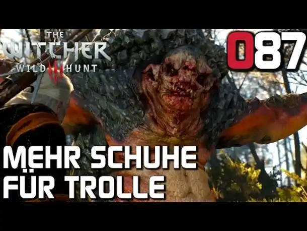 The Witcher 3 Gameplay German #087 Mehr Schuhe für Trolle! | Deutsch | Let's Play