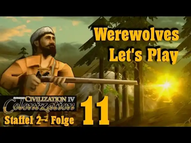 Let's Play: Colonization - Werewolves (Staffel 2 - 11)