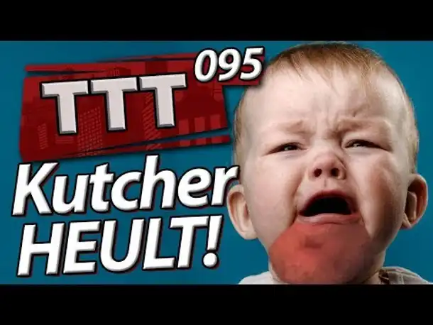 Kutcher nur am heulen | TTT mit SPIN 095
