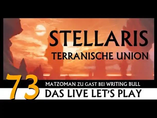 STELLARIS: Let's Play mit Matzoman (73) [Deutsch]