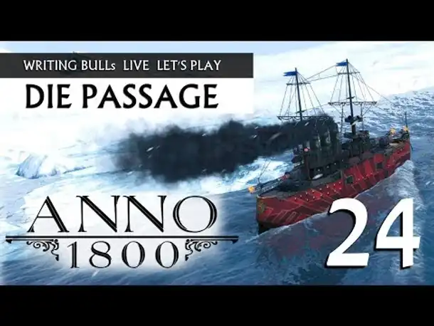 Preview Let's Play: Anno 1800 - Die Passage (24) [Deutsch]