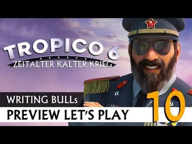 Preview Let's Play: Tropico 6 - Kalter Krieg (10) [Deutsch]