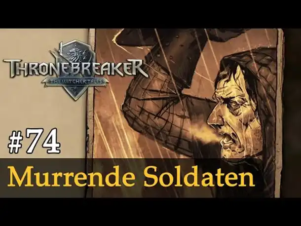 #74: Murrende Soldaten ✦ Let's Play Thronebreaker (Blind / Schwer / Deutsch)