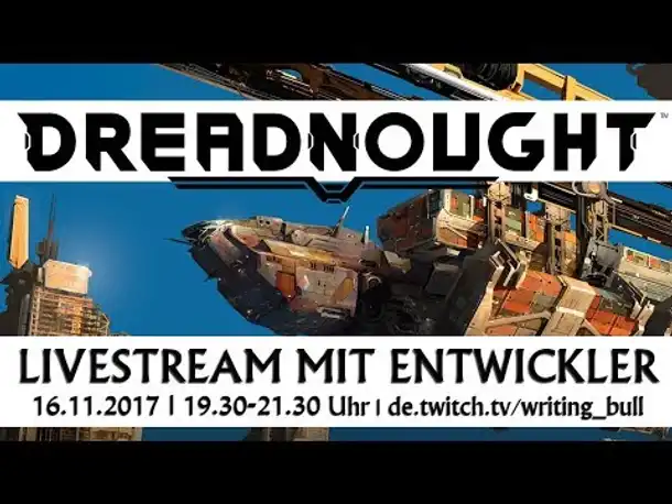 Teaser Entwickler-Stream: Dreadnought | 16.11.2017 [deutsch]