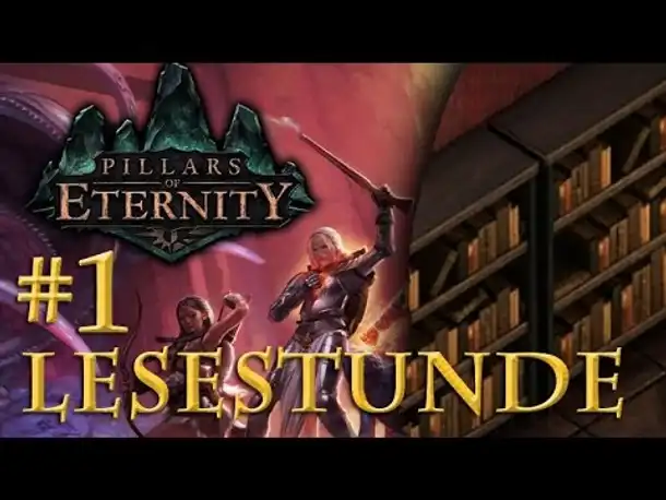 Let's Play Pillars of Eternity - Lesestunde #1: Waidwen & Eothas (Blind / Expert / Deutsch)