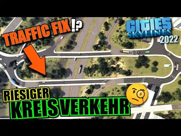 Riesiger Kreisverkehr als Traffic Fix? - Cities Skylines 2022