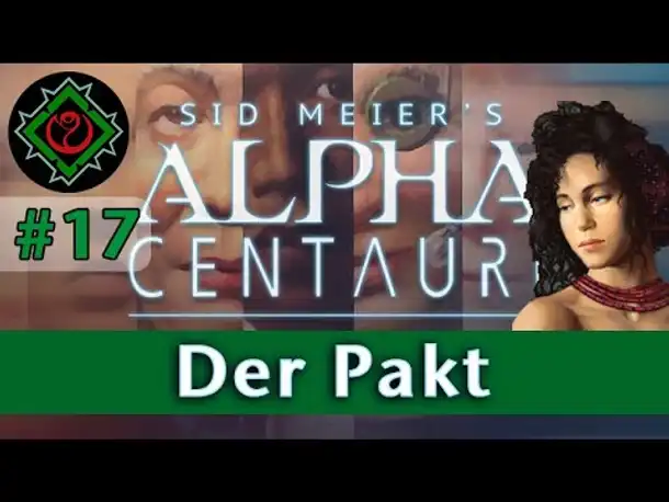 Let's Play Alpha Centauri #17: Der Pakt (Community-LP / Gaia's Stieftöchter)