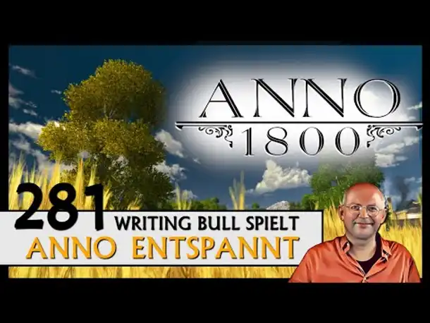 ANNO 1800: Anno entspannt (281) [Deutsch]