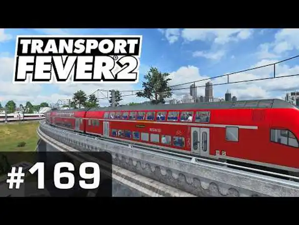 #169: Der neue Regionalexpress ✦ Let's Play Transport Fever 2 ✦ Sandbox / schwer