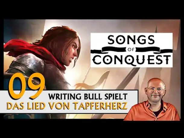 SONGS OF CONQUEST: Das Lied von Tapferherz (09) [Deutsch]