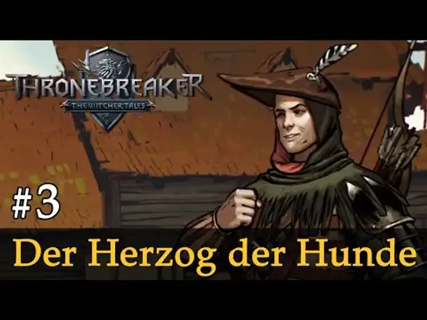 #3: Der Herzog der Hunde ✦ Let's Play Thronebreaker (Blind / Schwer / Deutsch)