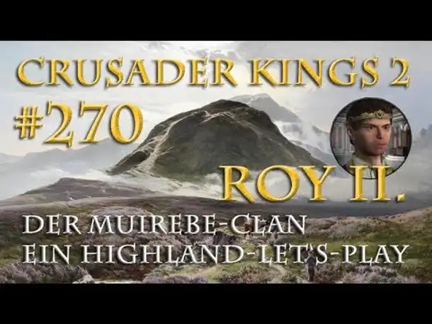 Let's Play Crusader Kings 2 – Der Muirebe-Clan #270: Die Königinmutter (Rollenspiel/deutsch)