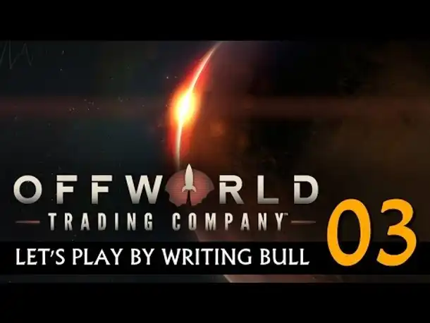 Let's Play: Offworld Trading Company | (03) [deutsch]