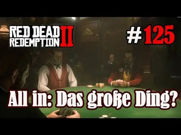 Let's Play Red Dead Redemption 2 #125: All in: Das große Ding? [Story] (Slow-, Long- & Roleplay)