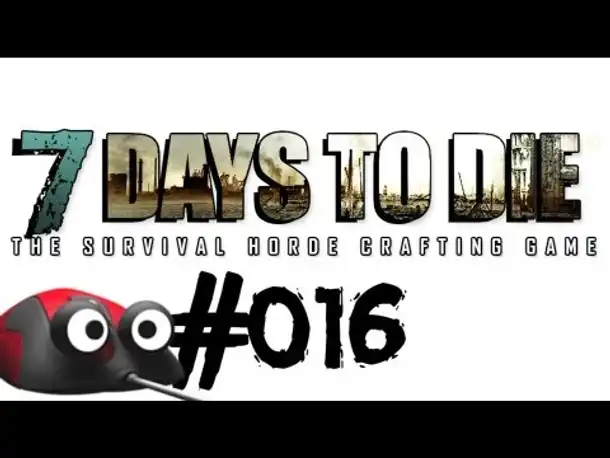 Let's Play 7 Days to Die #016 Rocket Launcher! (Deutsch German Gameplay)