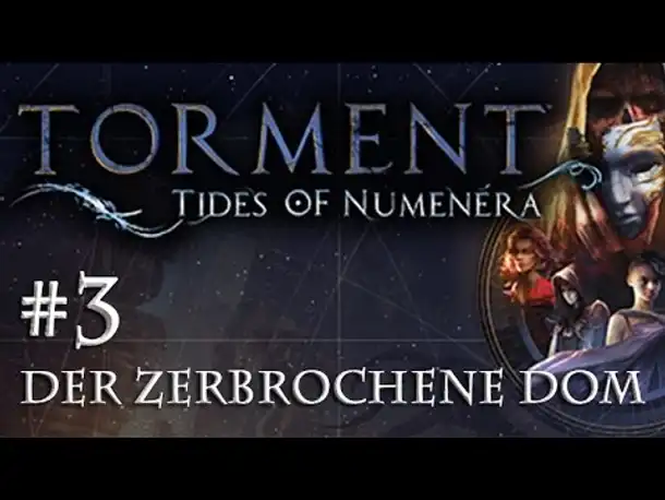 Let's Play Torment: Tides of Numenera #3 – Der zerbrochene Dom (Blind / Deutsch / Roleplay)