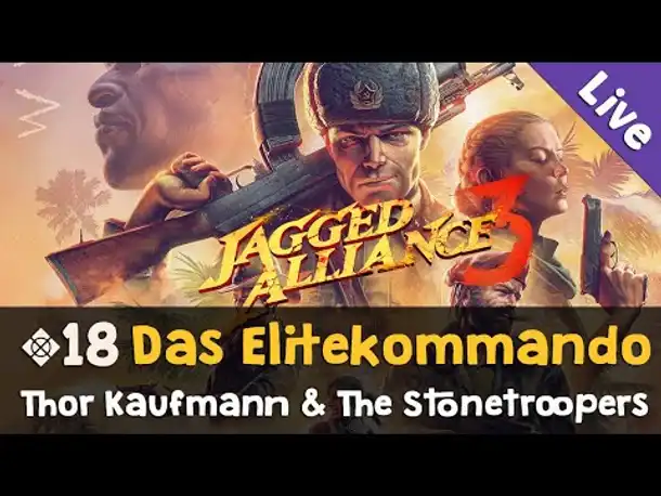 #18: Das Elitekommando ✦ Let's Play Jagged Alliance 3 (Livestream-Aufzeichnung)