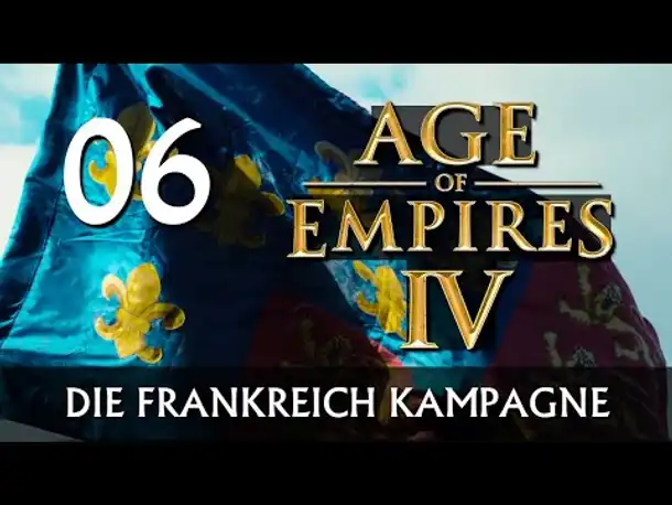 AGE OF EMPIRES IV: Frankreich-Kampagne | Let's Play (06) [Deutsch]