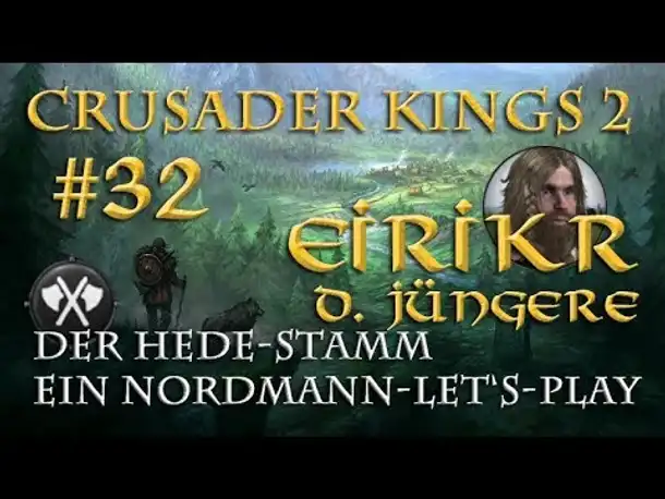 Let's Play Crusader Kings 2 – Der Hede-Stamm #32: Der fremde Heiler (Rollenspiel/deutsch)