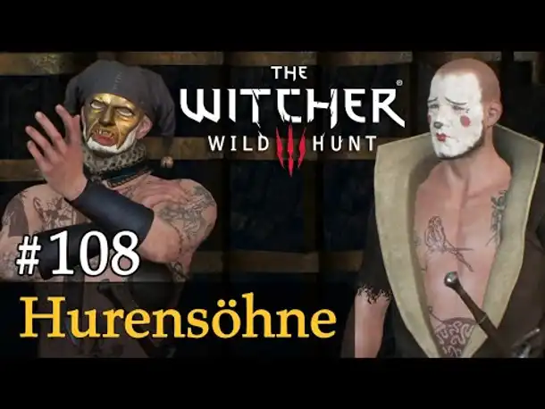 #108: Hurensöhne ✦ Let's Play The Witcher 3 (Next Gen / Slow-, Long- & Roleplay)