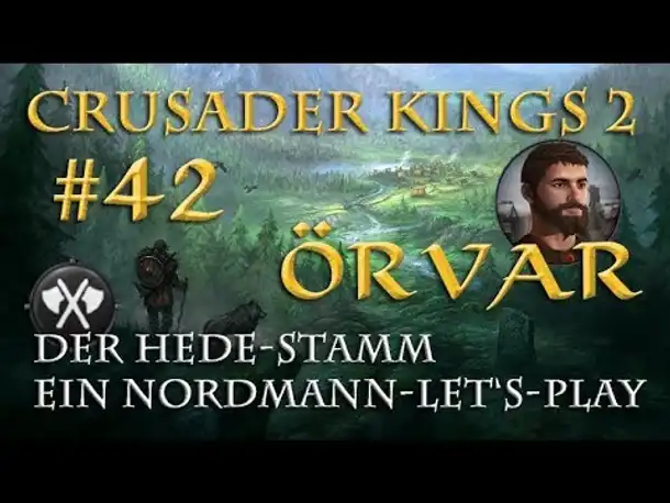 Let's Play Crusader Kings 2 – Der Hede-Stamm #42: Örvar (Rollenspiel/deutsch)