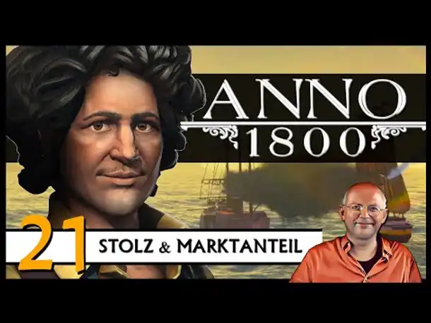 ANNO 1800: Stolz & Marktanteil (21) | DLC Aufstieg der Neuen Welt [Deutsch]