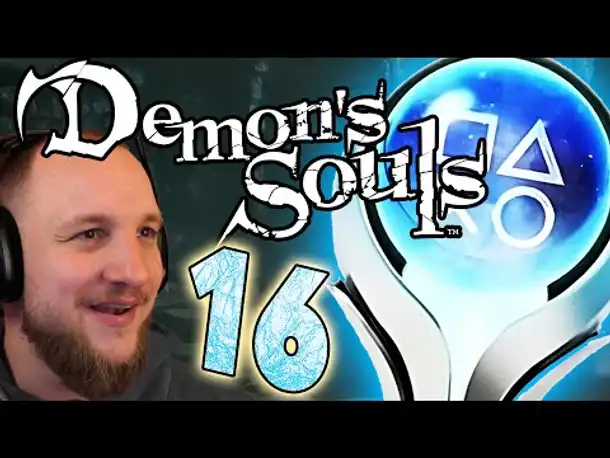 DEMONS SOULS Remake 100% Platin Run (Deutsch) #16 Platin