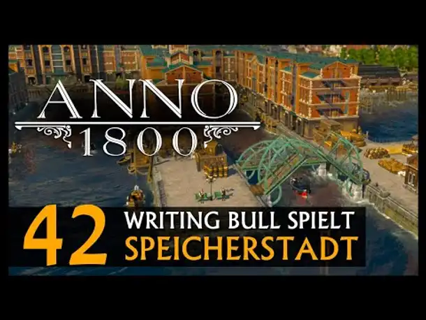 Let's Play: Anno 1800 Speicherstadt (42) [Deutsch]