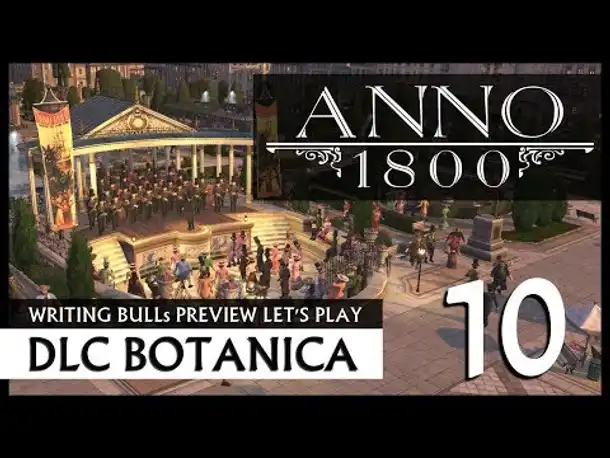 Preview Live Let's Play: Anno 1800 Botanica (10) [Deutsch]