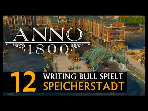 Let's Play: Anno 1800 Speicherstadt (12) [Deutsch]