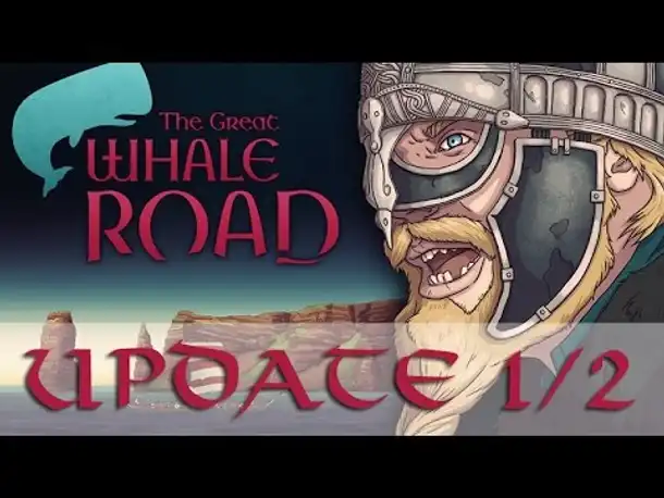 Kurz vor dem Relase: The Great Whale Road - Was ist neu? #1 ( Infovideo / gameplay / deutsch)