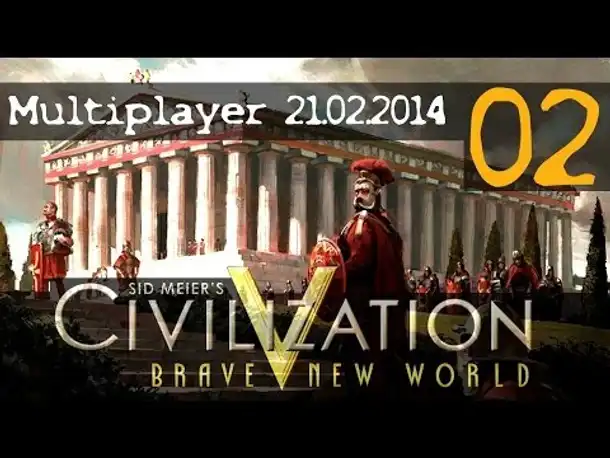 Multiplayer live: Civilization V (2) | 21.02.2014