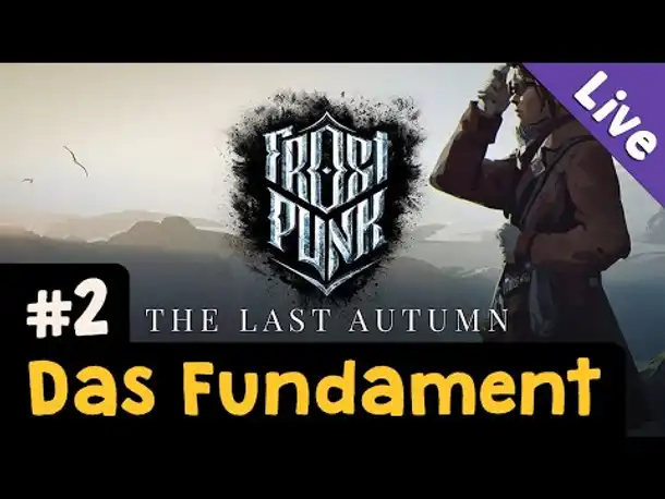 Der letzte Herbst #2: Das Fundament ✦ Schwer / Blind ✦ Let's Play Frostpunk (Live-Aufzeichnung)