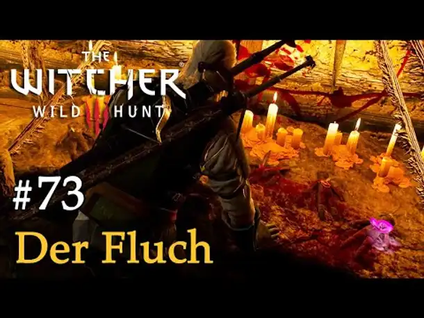 #73: Der Fluch ✦ Let's Play The Witcher 3 (Next Gen / Slow-, Long- & Roleplay)