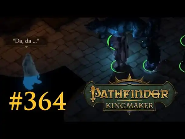 Let's Play Pathfinder: Kingmaker #364 – Die Spur des Geistes (Blind / Deutsch)