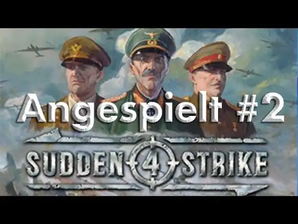 Angespielt: Sudden Strike 4 – Die Schlacht bei Sedan #2 (Vorschau-Version / Let's Play / deutsch)