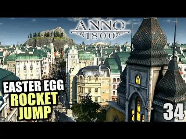 Anno 1800 - 34 - Easter Egg: Rocket Jump :-D [ Anno 1800 Deutsch Gameplay | Let's Play ]