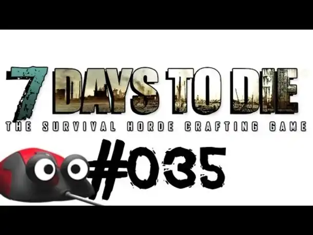 Let's Play 7 Days to Die #035 7 Days to FAIL! (Deutsch German Gameplay)