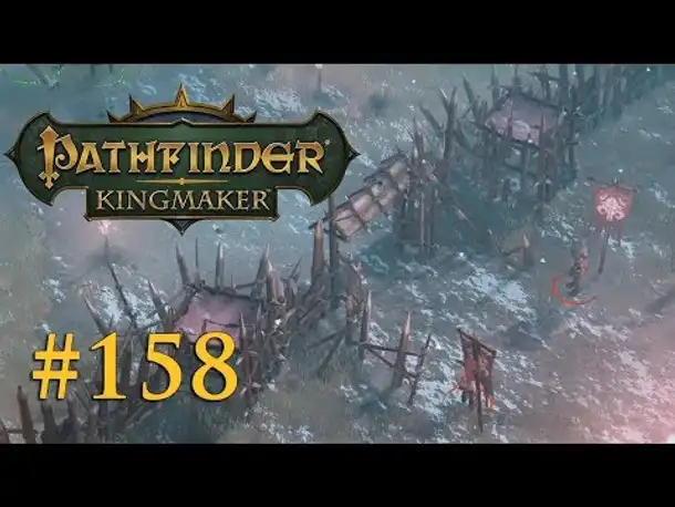 Let's Play Pathfinder: Kingmaker #158 – Die Goblinburg (Blind / Deutsch)