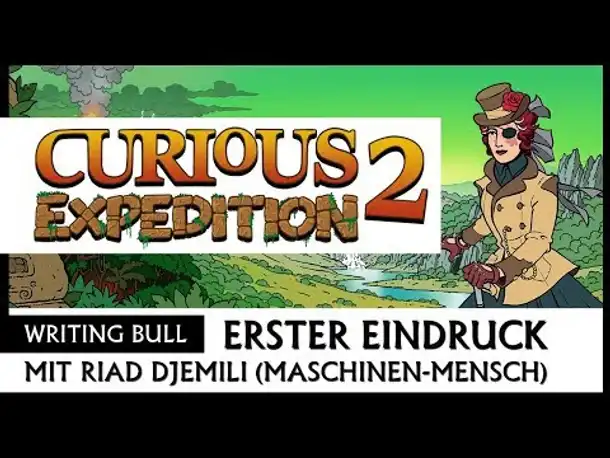 Erster Eindruck: Curious Expedition 2 (Alpha) [Deutsch]