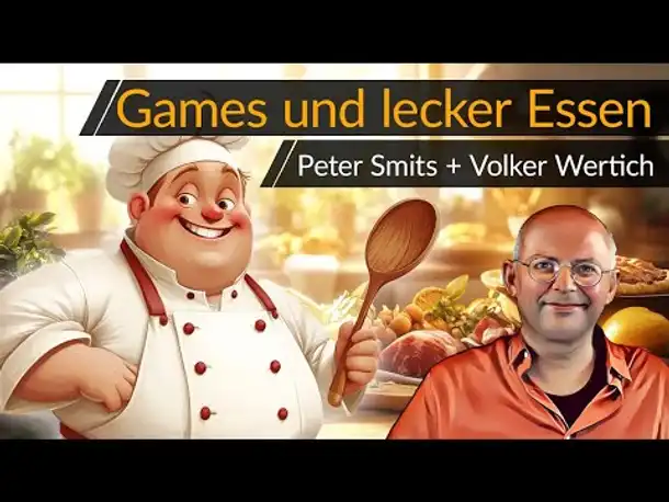 Spielen geht durch den Magen! Peter Smits @pietsmiet & Volker Wertich | Talk 01.12.2024 [Deutsch]