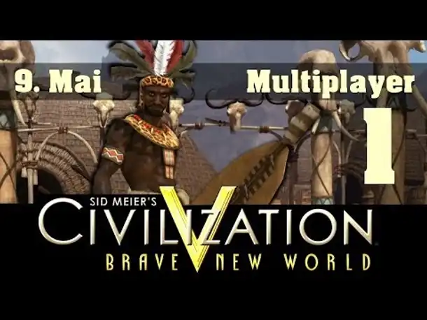 Multiplayer live: Civilization V (1) | 09.05.2014