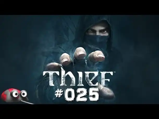 Let's Play Thief #025 In den Tiefen (Gameplay German Deutsch PC  Thief 4  2014)