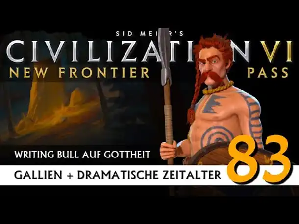 Let's Play Civilization 6: Gallien | Dramatische Zeitalter | Gottheit (83) [Deutsch]