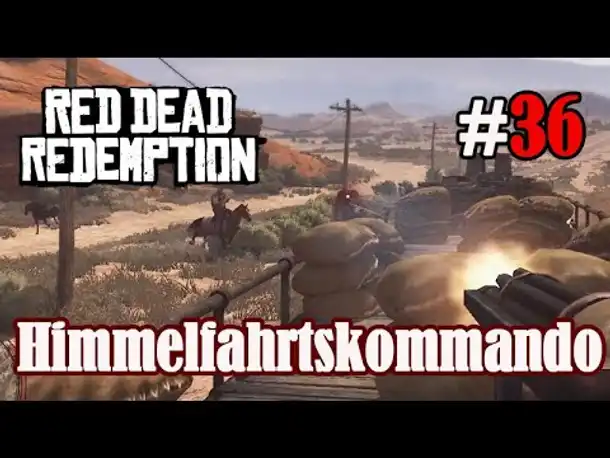 Let's Play Red Dead Redemption 1 #36: Himmelfahrtskommando (Blind / Slow-, Long- & Roleplay)