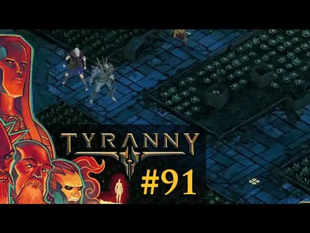 Let's Play Tyranny #91: Schmutziges Wasser (Blind / Schwer / Deutsch)