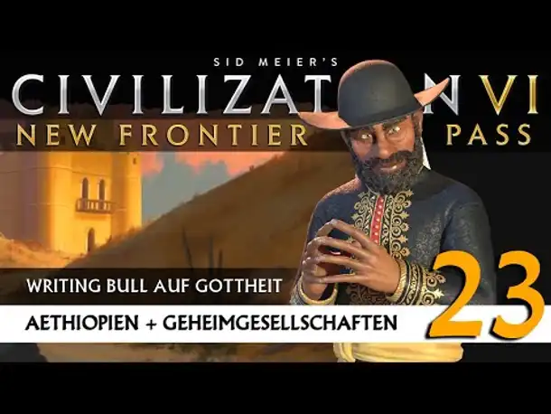 Let's Play Civilization 6: Äthiopien | Geheimgesellschaften | Gottheit (23) [Deutsch]