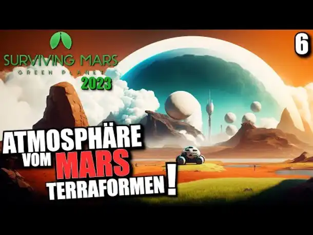 ATMOSPHÄRE vom Mars TERRAFORMEN  🚀🪐 | Surviving Mars: Green Planet 🌳 | #6