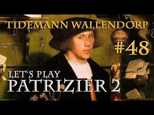 Let's Play Patrizier 2: Tidemann Wallendorp – Der Kaufmann von Lübeck #48